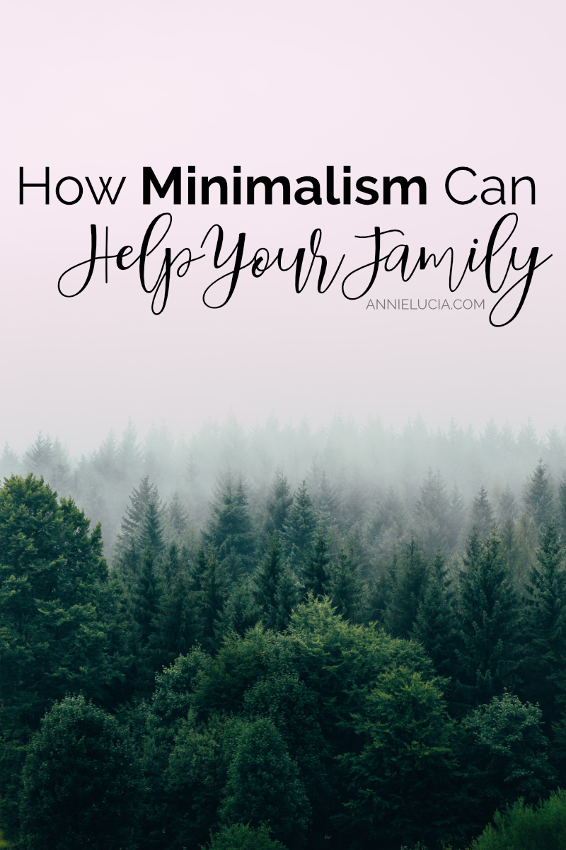 How Minimalism Can Help Your Family
